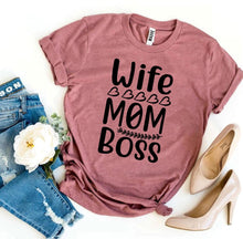 "Wife Mom Boss" T-shirt