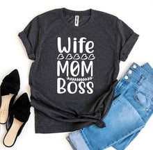 "Wife Mom Boss" T-shirt
